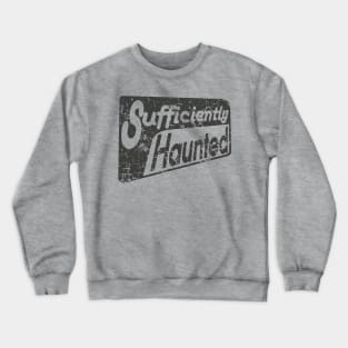 Sufficiently Haunted (Dark) Crewneck Sweatshirt